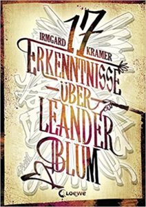 Cover: 17 Erkenntnisse über Leander Blum © Loewe Verlag