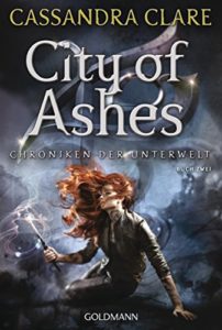 Chroniken der Unterwelt: City of Ashes (Band 2)