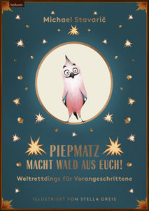 Piepmatz macht Wald aus euch / Stavaric/Dreis / ©Leykam